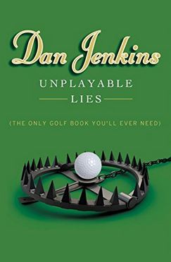 Unplayable Lies The Only Golf Book You'll Ever Need