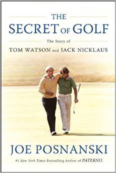 The Secret of Golf: The Story of Tom Watson and Jack Nicklaus