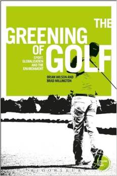 Golf Books #174 (The Greening of Golf Sport, Globalization and the Environment)