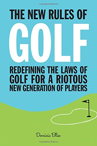 Golf Books #183 (The New Rules of Golf Redefining the Laws of Golf for a Riotous New Generation of Players)