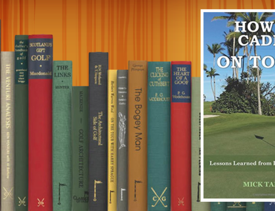 Golf Books #229 (How To Caddie On Tour: Lessons Learned from Inside the Ropes)