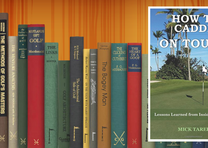 Golf Books #229 (How To Caddie On Tour: Lessons Learned from Inside the Ropes)