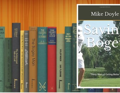 Golf Books #245 (Saving Bogey: “Thirty Years of Getting Better”)