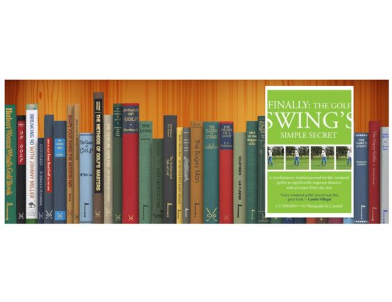 Golf Books #344 (FINALLY: The Golf Swing’s Simple Secret)