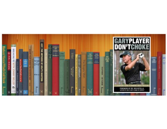 Golf Books #355 (Don’t Choke: A Champion’s Guide to Winning Under Pressure)