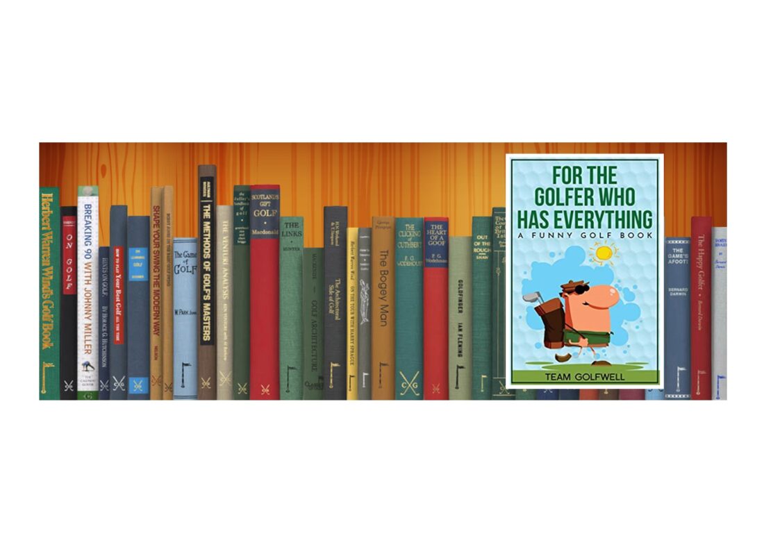 Golf Books #362 (For the Golfer Who Has Everything: A Funny Golf Book)