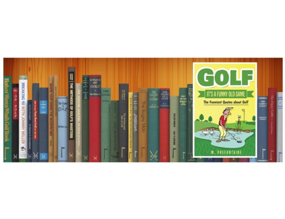 Golf Books #372 (Golf It’s A Funny Old Game: The Funniest Quotes About Golf)