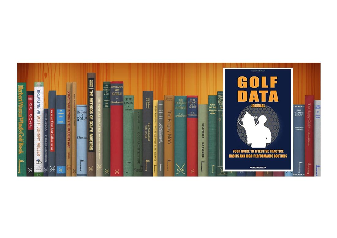 Golf Books #381 (Golf Data Journal:: Your Guide To Effective Practice Habits And High Performance Routines)
